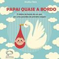 Ler Papai Quase a Bordo, do autor Ataliba Neto Ler Papai Quase a Bordo, do autor Ataliba Neto