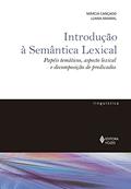 Ler Introdução à Semântica Lexical: Papéis temáticos, aspecto lexical e decomposição de predicados (De Linguística), do autor Márcia Cançado; Luana Amaral Ler Introdução à Semântica Lexical: Papéis temáticos, aspecto lexical e decomposição de predicados (De Linguística), do autor Márcia Cançado; Luana Amaral