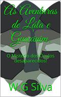 Ler As Aventuras de Lála e Guaxinim.: O Mistério dos Óculos desaparecidos! (Série Infantil Livro 1), do autor W.G Silva