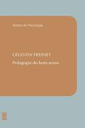 Ler Pedagogia do bom senso, do autor Celestin Freinet
