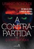 Ler A Contrapartida - Livro 2: O Contra-ataque, do autor Uranio Bonoldi