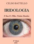 Ler Iridologia - O que os olhos podem revelar - 4ª edição, do autor Celso Battello Ler Iridologia - O que os olhos podem revelar - 4ª edição, do autor Celso Battello