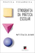 Ler Etnografia da prática escolar, do autor Marli André Ler Etnografia da prática escolar, do autor Marli André