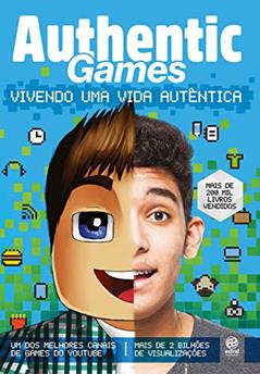 Authenticgames: vivendo uma vida autêntica, do autor Marco AuthenticGames