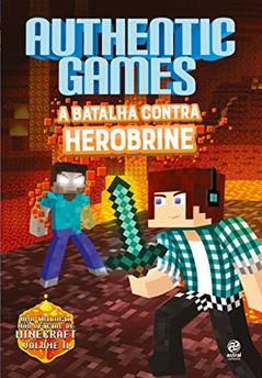 Authenticgames - A batalha contra Herobrine: Volume 2, do autor Marco AuthenticGames