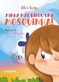 Ler Minha mãe virou uma mosquinha!, do autor Alice Wigg