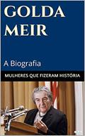 Ler Golda Meir: A Biografia (Mulheres que Fizeram História), do autor Edições LeBooks Ler Golda Meir: A Biografia (Mulheres que Fizeram História), do autor Edições LeBooks