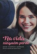 Ler Na Vida Ninguém Perde, do autor Meire Campezi Marques