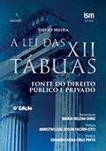 Ler A lei das XII Tábuas: Fonte do Direito Público e Privado, do autor Silvio Meira Ler A lei das XII Tábuas: Fonte do Direito Público e Privado, do autor Silvio Meira