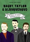 Ler Bagby, Taylor e Albuquerque:: O início do trabalho Batista no Brasil, do autor Josemar Valdir Modes