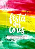 Ler Festa das Cores: Evangelizando crianças de forma divertida, do autor Josemar Valdir Modes; Jaqueline Bresch Ler Festa das Cores: Evangelizando crianças de forma divertida, do autor Josemar Valdir Modes; Jaqueline Bresch