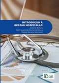 Ler Introdução a Gestão Hospitalar, do autor Josemar Batista | Marli Aparecida Rocha de Souza | P?mela Moreira Weinhardt