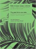 Ler Este é nosso corpo, a terra: caminhos e palavras Avá Guarani/Ñandeva para além do fim do mundo, do autor Yan Leite Chaparro/Josemar de Campos Maciel Ler Este é nosso corpo, a terra: caminhos e palavras Avá Guarani/Ñandeva para além do fim do mundo, do autor Yan Leite Chaparro/Josemar de Campos Maciel
