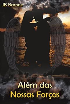Além das Nossas Forças, do autor Josemar Barone