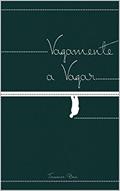 Ler VAGAMENTE A VAGAR, do autor Josemar Bosi Ler VAGAMENTE A VAGAR, do autor Josemar Bosi