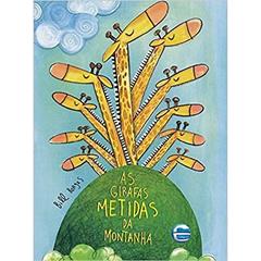 As Girafas Metidas da Montanha, do autor Bill Borges