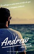 Ler Andrew: Spin-off Trilogia Destinos Cruzados, do autor Aline Rabello Ler Andrew: Spin-off Trilogia Destinos Cruzados, do autor Aline Rabello
