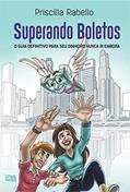 Ler Superando Boletos: O guia definitivo para seu dinheiro nunca ir embora, do autor Priscilla Rabello Ler Superando Boletos: O guia definitivo para seu dinheiro nunca ir embora, do autor Priscilla Rabello