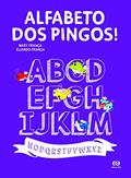 Ler Alfabeto dos pingos - Aluno, do autor Mary França; Eliardo França Ler Alfabeto dos pingos - Aluno, do autor Mary França; Eliardo França
