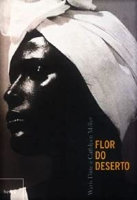 Flor do deserto, do autor Waris Dirie; Cathleen Miller