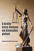 Ler O direito greco-romano em dimensões globais, do autor João Vicente Gomes de Alvarenga