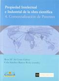 Ler Propiedad intelectual e industrial de la obra científica. 4. Comercialización de Patentes: Comercializacion de Patentes, do autor Rosa M.ª de Couto Gálvez; Celia Sánchez-Ramos Roda