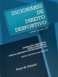 Ler DICIONÁRIO DE DIREITO DESPORTIVO: Legislação Desportiva. Justiça Desportiva. Justiça Desportiva Antidopagem - JAD. Direito Desportivo em Verbetes., do autor PAULO SCHMITT Ler DICIONÁRIO DE DIREITO DESPORTIVO: Legislação Desportiva. Justiça Desportiva. Justiça Desportiva Antidopagem - JAD. Direito Desportivo em Verbetes., do autor PAULO SCHMITT