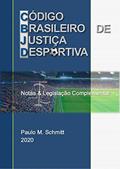 Ler CÓDIGO BRASILEIRO DE JUSTIÇA DESPORTIVA 2020 - Notas e Legislação Complementar: CBJD Notas e Legislação 2020, do autor PAULO SCHMITT