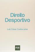 Ler Direito Desportivo, do autor Luiz César Cunha Lima Ler Direito Desportivo, do autor Luiz César Cunha Lima