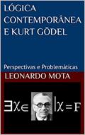 Ler LÓGICA CONTEMPORÂNEA E KURT GÖDEL: Perspectivas e Problemáticas, do autor Leonardo Mota