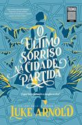 Ler O último sorriso na cidade partida, do autor Luke Arnold Ler O último sorriso na cidade partida, do autor Luke Arnold