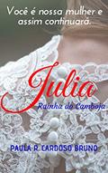 Ler Julia: Rainha do Camboja, do autor Paula R. Cardoso Bruno