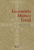 Ler Lecionário místico ferial: Com textos patrísticos, medievais e modernos, do autor Diác. Fernando José Bondan