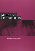 Ler Mulheres Incomuns, do autor Vanessa Trajano