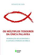 Ler Múltiplos tesouros da única Palavra: Introdução ao lecionário e à leitura litúrgica da Bíblia, do autor Renato De Zan Ler Múltiplos tesouros da única Palavra: Introdução ao lecionário e à leitura litúrgica da Bíblia, do autor Renato De Zan
