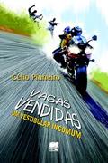 Ler Vagas Vendidas: um Vestibular Incomum, do autor Célio Pinheiro Ler Vagas Vendidas: um Vestibular Incomum, do autor Célio Pinheiro