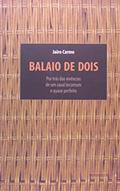 Ler Balaio De Dois. Por Tras Das Vivencias De Um Casal Incomum E Quase Perfeito, do autor Jairo Carmo Ler Balaio De Dois. Por Tras Das Vivencias De Um Casal Incomum E Quase Perfeito, do autor Jairo Carmo