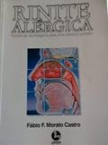 Ler Rinite alérgica - Modernas abordagens para uma clássica questão, do autor Fábio F Morato Castro Ler Rinite alérgica - Modernas abordagens para uma clássica questão, do autor Fábio F Morato Castro