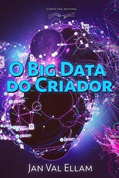 O Big Data do Criador, do autor Jan Val Ellam