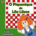 Ler O Piquenique de Lila Liloca, do autor Lúcia Guimarães