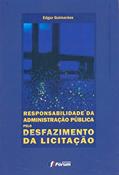 Ler Responsabilidade da administração pública pelo desfazimento da licitação, do autor Edgar Guimarães Ler Responsabilidade da administração pública pelo desfazimento da licitação, do autor Edgar Guimarães