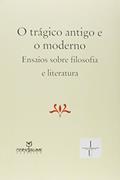 Ler O Trágico Antigo e o Moderno. Ensaios Sobre Filosofia e Literatura, do autor Gilmário Guerreiro da Costa