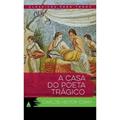Ler A Casa Do Poeta Trágico - Coleção Clássicos Para Todos, do autor CARLOS HEITOR CONY Ler A Casa Do Poeta Trágico - Coleção Clássicos Para Todos, do autor CARLOS HEITOR CONY