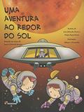Ler Uma aventura ao redor do Sol, do autor Samuel Murgel Branco Ler Uma aventura ao redor do Sol, do autor Samuel Murgel Branco
