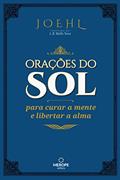 Ler Orações do Sol: Para Curar a Mente e Libertar a Alma, do autor L. B. Mello Neto