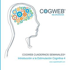 COGWEB Cadernos Semanais®. Volume IV: Introdução à estimulação cognitiva (Portuguese Edition): Volume 4, do autor Joana Pais PhD; Cátia Mateus MSc; Vítor Tedim Cruz MD