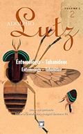 Ler Adolpho Lutz - Entomologia - Tabanídeos - v. 2, Livro 2, do autor Jaime L. Benchimol; Magali Romero Sá Ler Adolpho Lutz - Entomologia - Tabanídeos - v. 2, Livro 2, do autor Jaime L. Benchimol; Magali Romero Sá