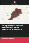 Ler Complementaridades económicas entre Marrocos e a UEMOA, do autor Mohamed Hangoure