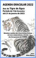Ler AGENDA ORACULAR 2022: Ano do Tigre de Água (AGENDA ORACULAR - CALENDÁRIO TAOÍSTA), do autor ALINE BLOTTA