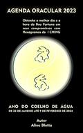 Ler AGENDA ORACULAR 2023: ANO DO COELHO DE ÁGUA - de 22 de janeiro até 9 de fevereiro de 2024, do autor Aline Blotta